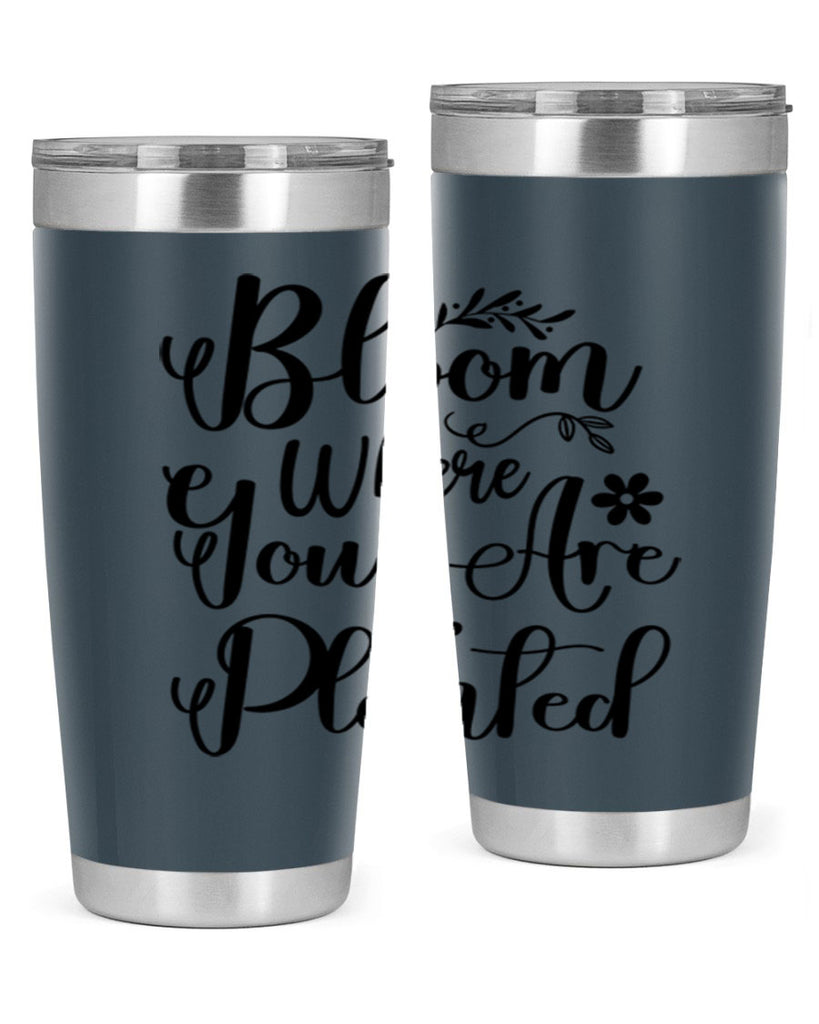 Bloom Where You Are Planted 75#- spring- Tumbler