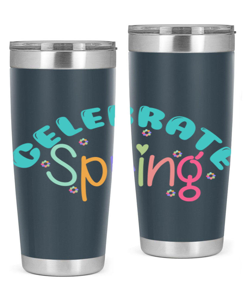 Celebrate Spring103#- spring- Tumbler