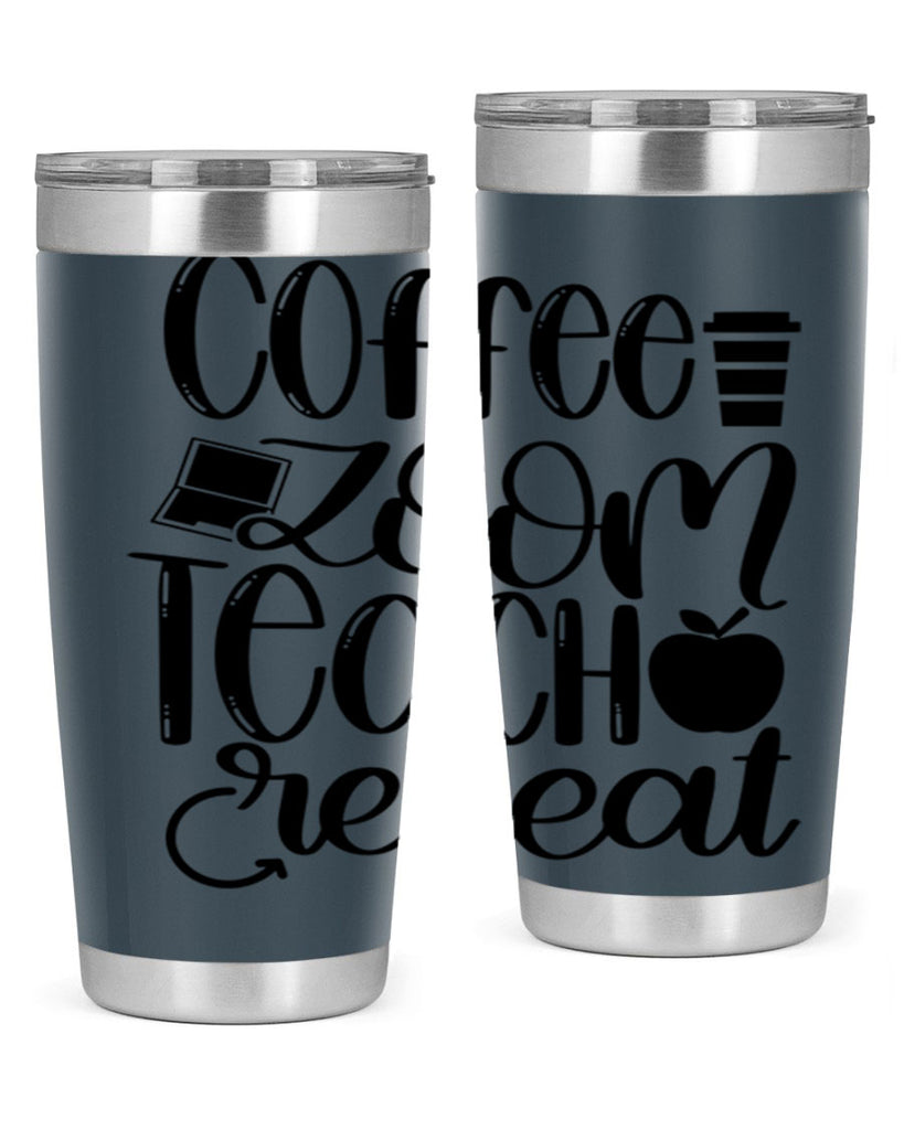 Coffee Zoom Teach Repeat Style 81#- teacher- tumbler