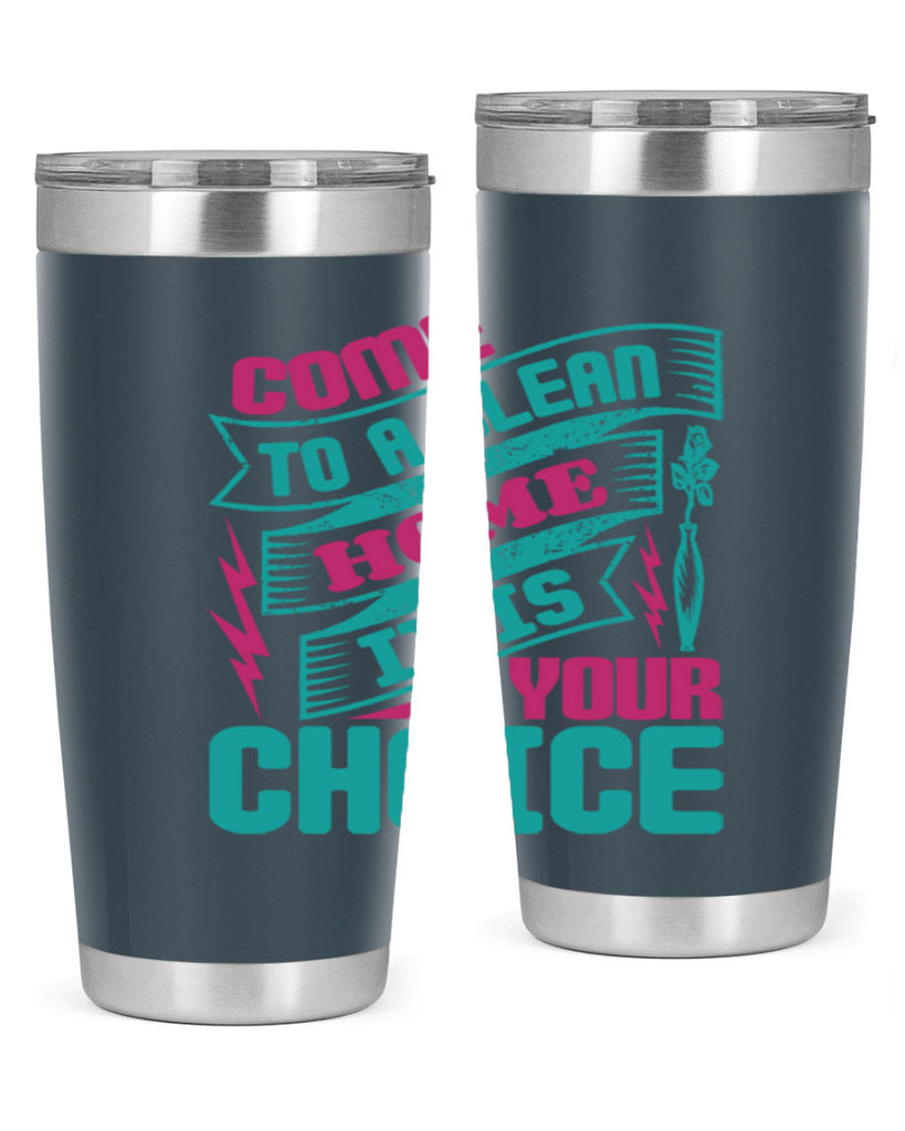 Come clean a home it is your choice Style 35#- cleaner- tumbler