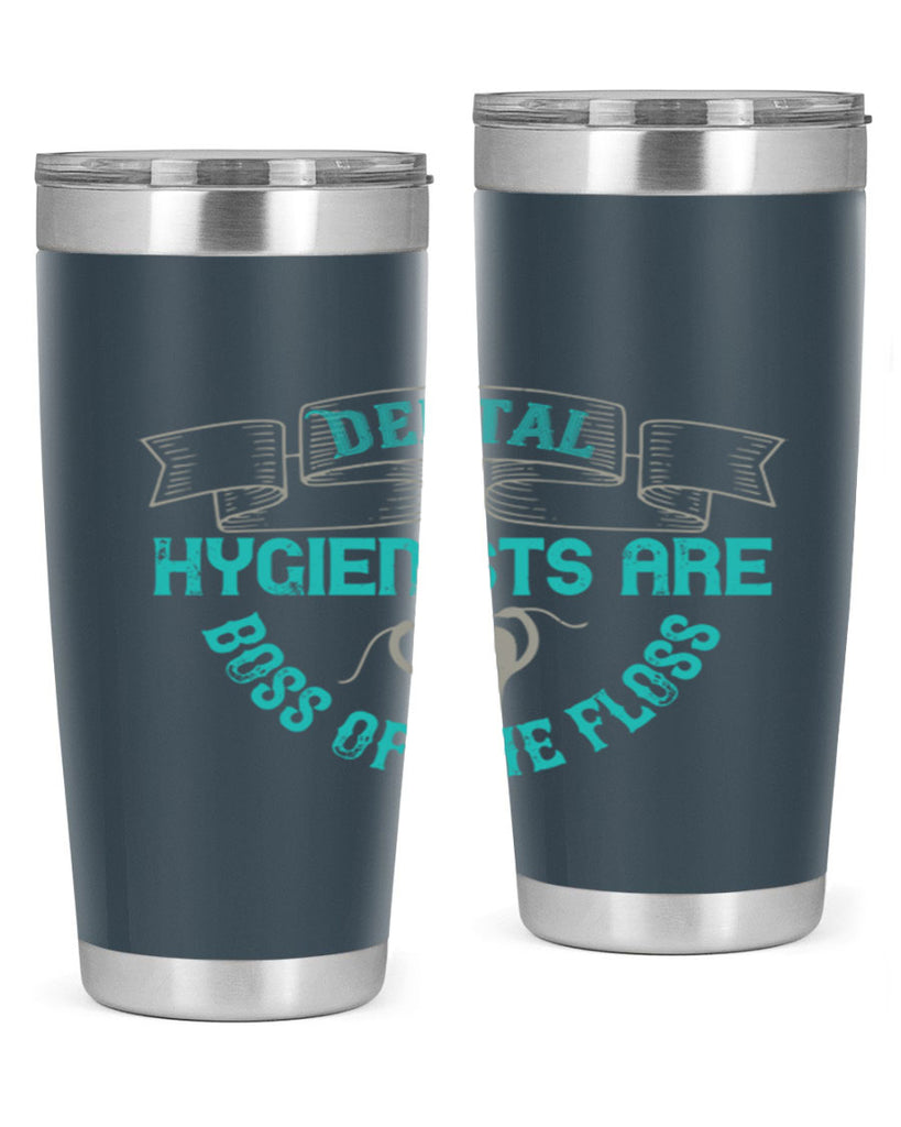 Dental hygienists are Style 48#- dentist- tumbler