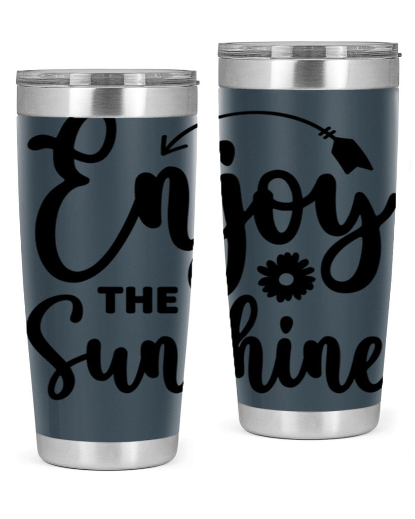 Enjoy The Sunshine134#- spring- Tumbler
