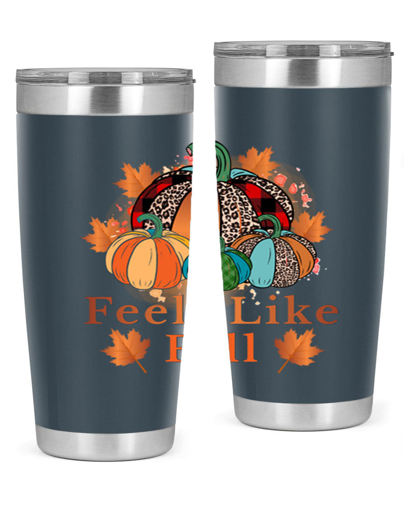 Feels Like Fall 183#- fall- Tumbler