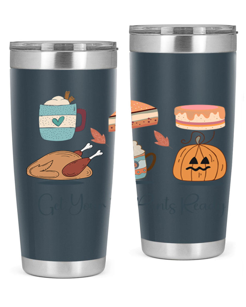 Get Your Fat Pants Ready 193#- fall- Tumbler