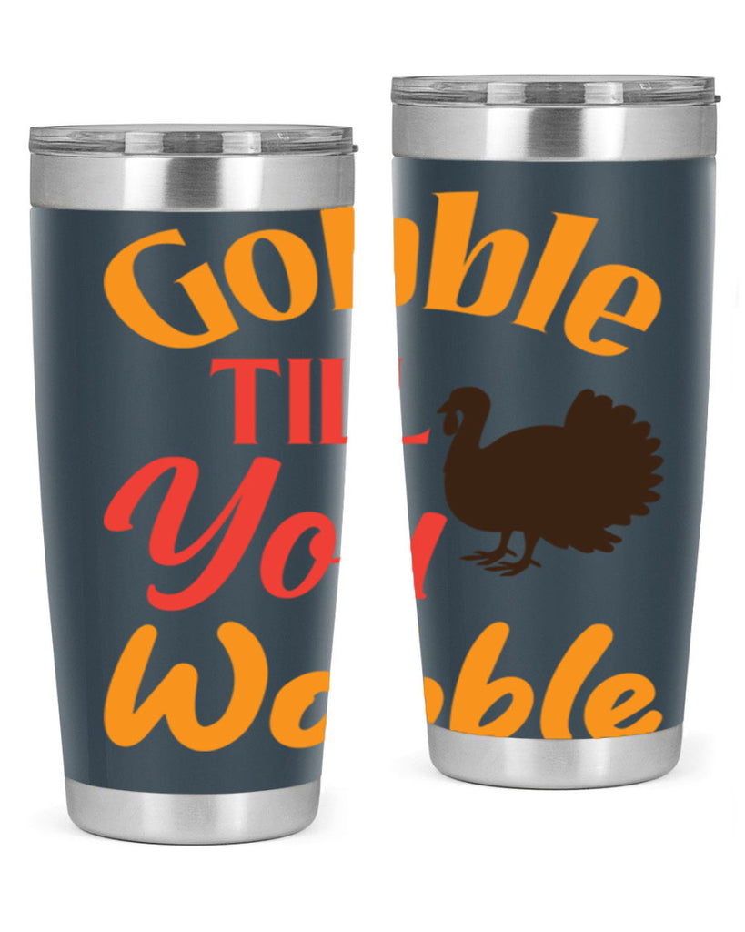 Gobble Till You Wobble 204#- fall- Tumbler
