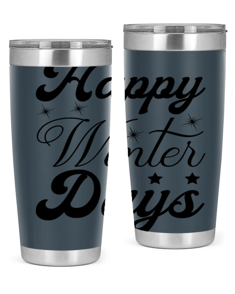 Happy Winter Days 138#- winter- Tumbler