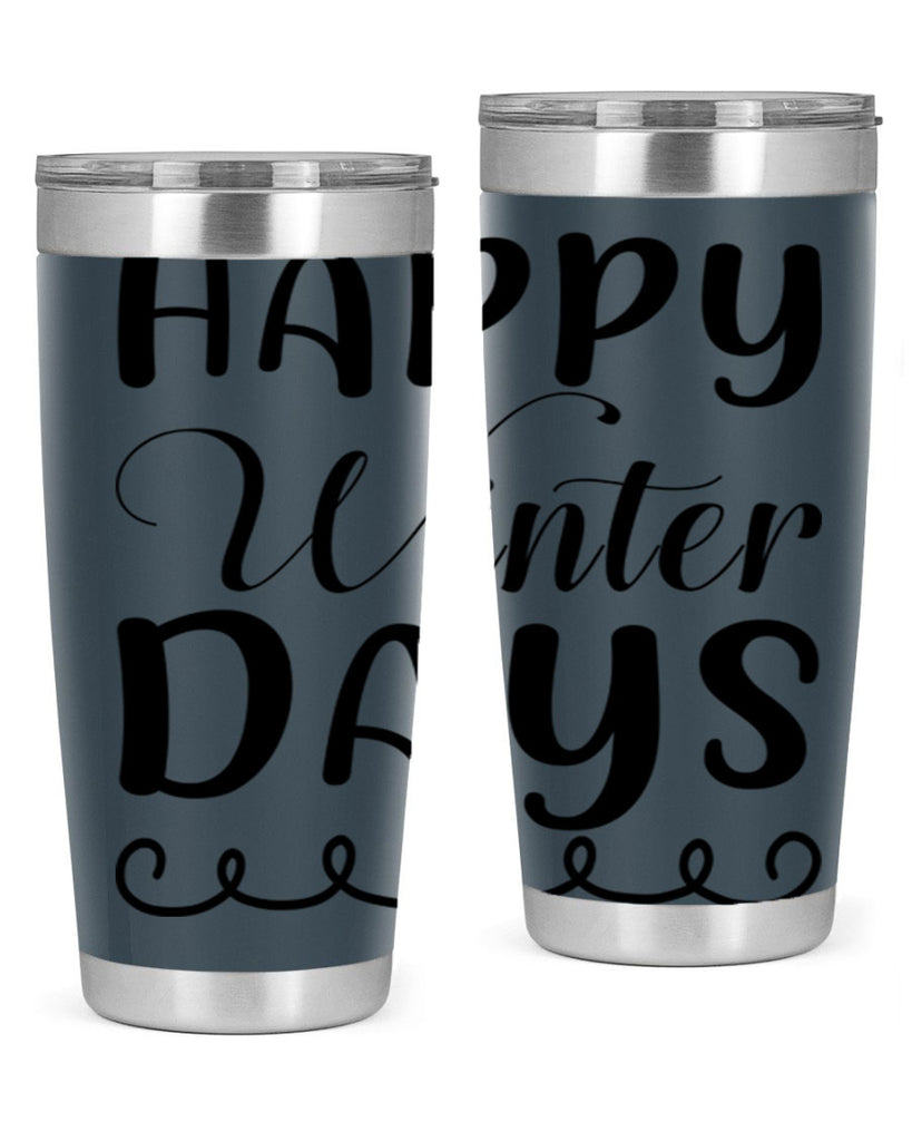 Happy Winter Days 139#- winter- Tumbler