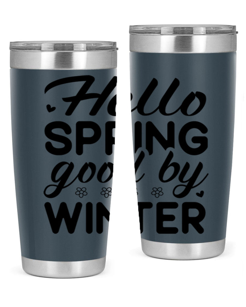 Hello spring good by winter 223#- spring- Tumbler