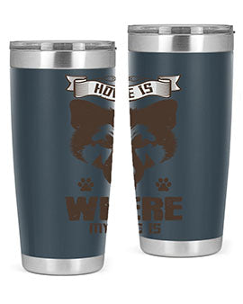 Home Is Where My Dog Is Style 202#- dog- Tumbler