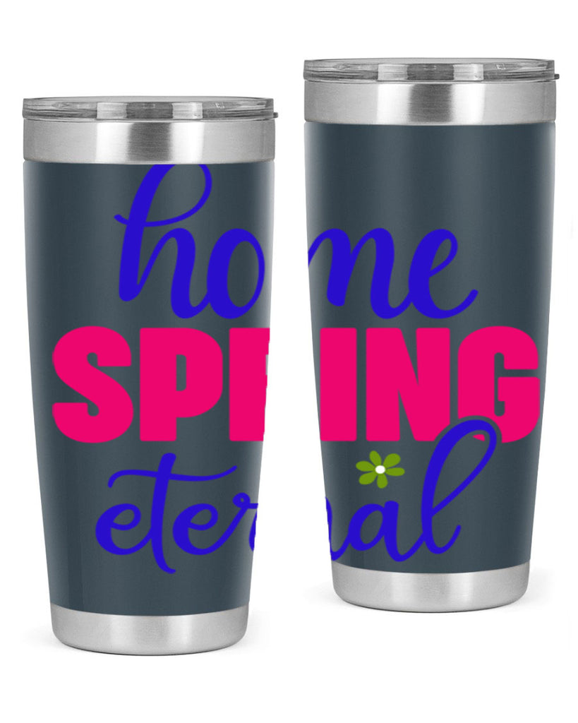 Home Spring Eternal 240#- spring- Tumbler