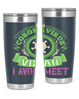 I Am Coronavirus Vegan I Avoid Meet Style 38#- corona virus- Tumbler