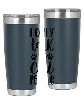 I Only Talk To Cat People Style 94#- cat- Tumbler