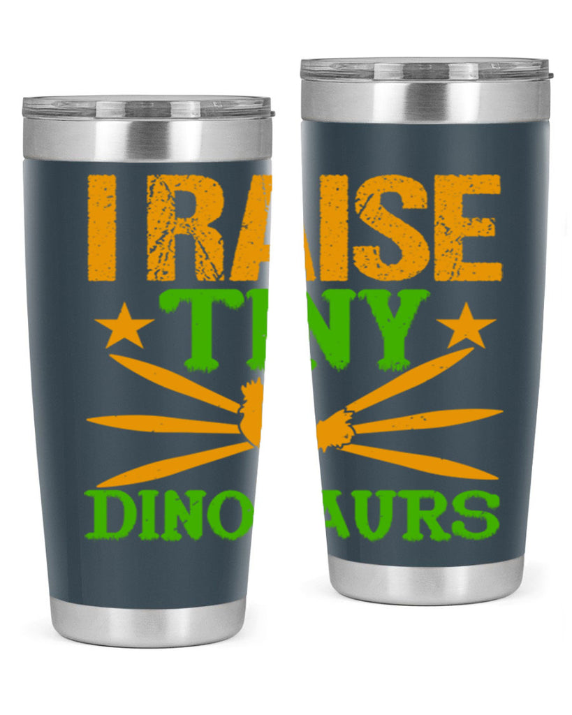 I raise tiny dinosaurs 52#- farming and gardening- Tumbler