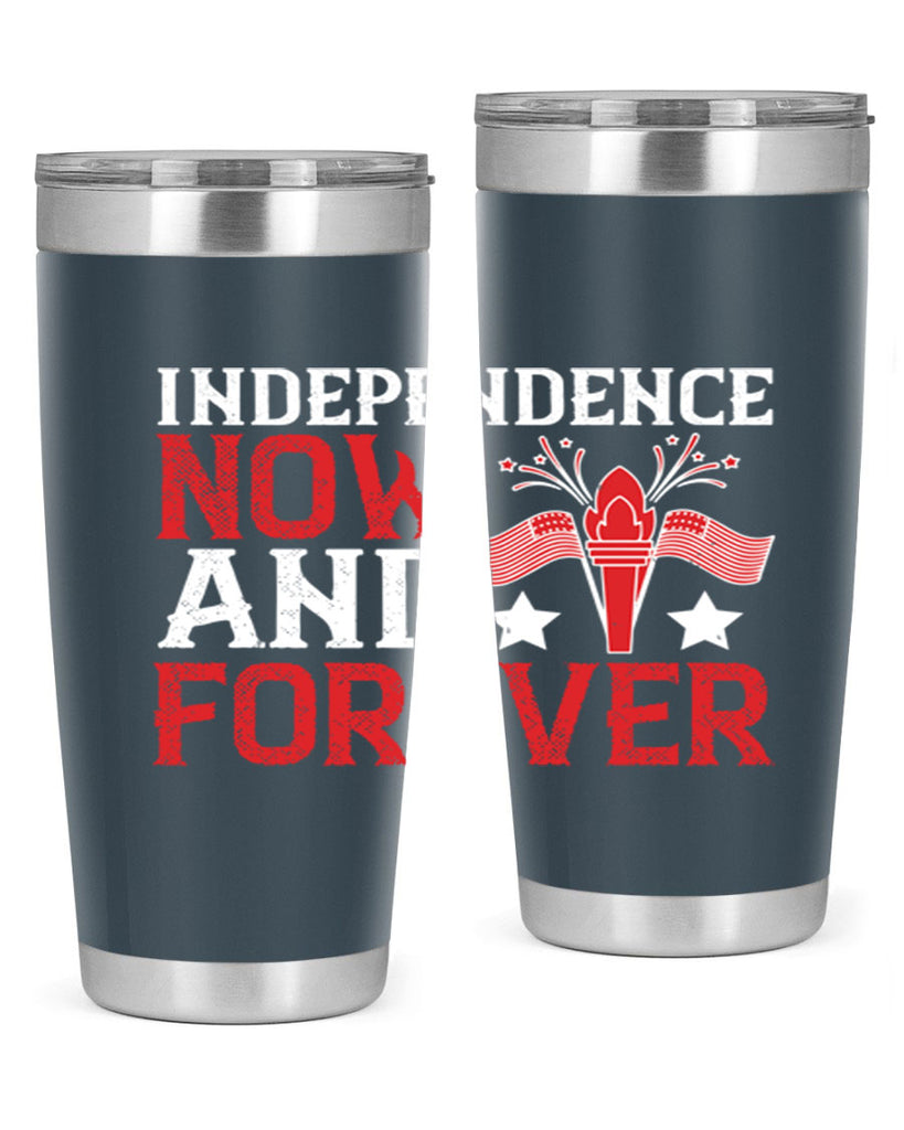 Independence now and forever Style 122#- Fourt Of July- Tumbler