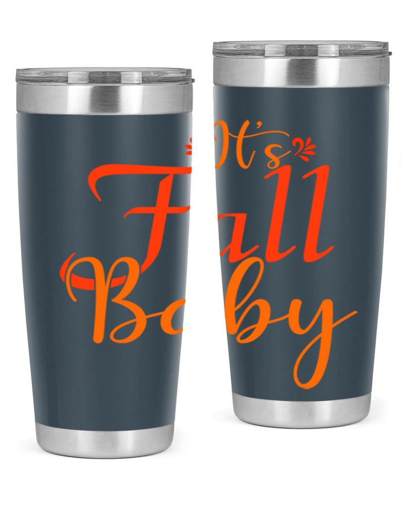 Its Fall Baby Design 374#- fall- Tumbler