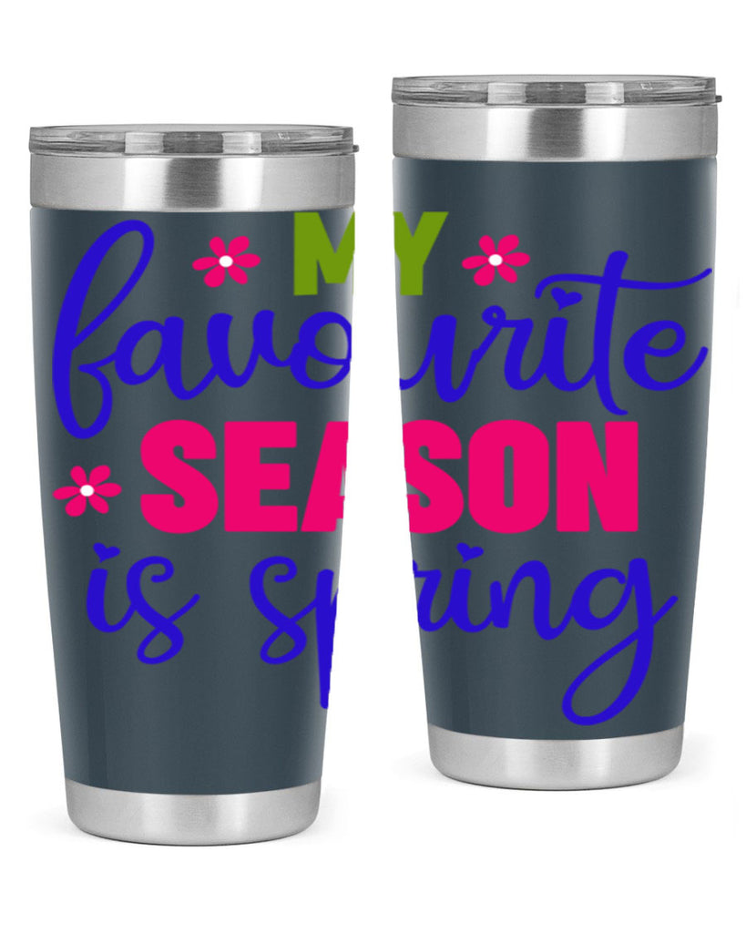 My Favourite Season is Spring 346#- spring- Tumbler