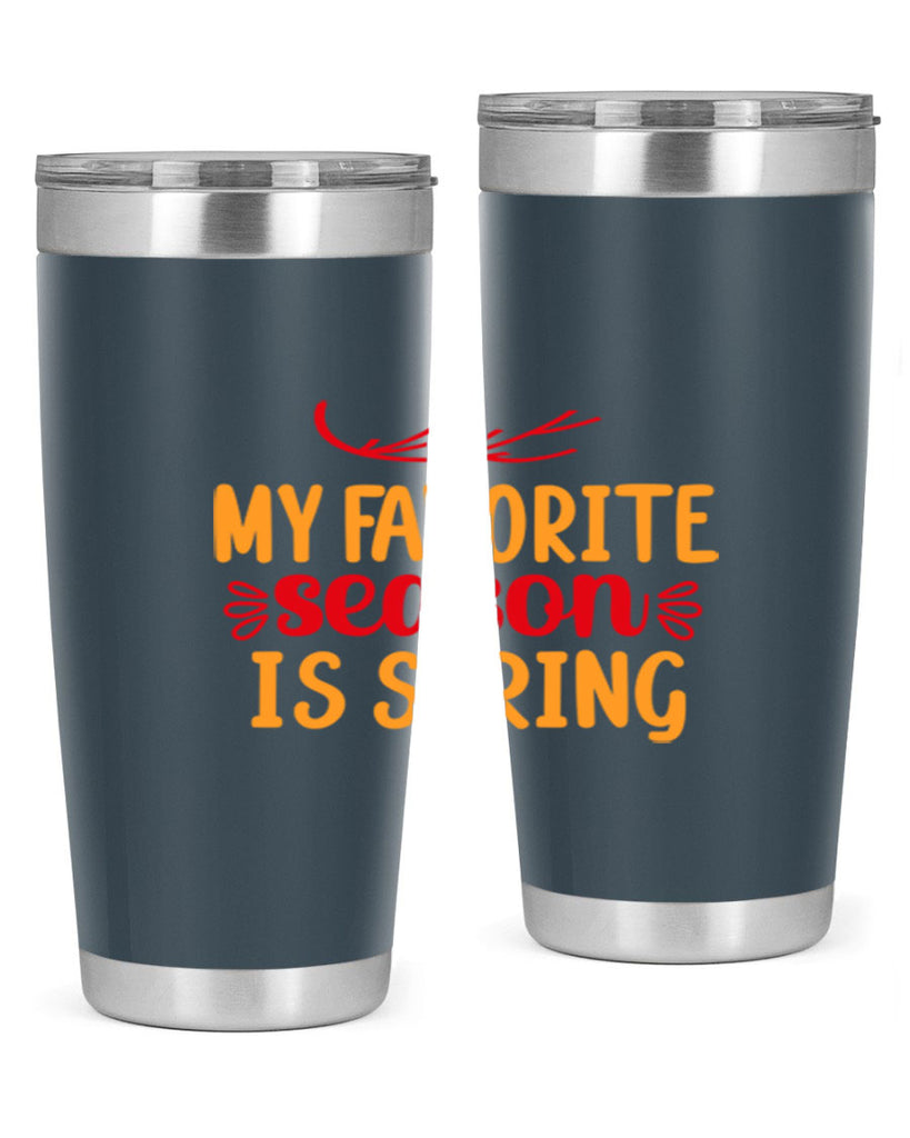 My favorite season is spring 342#- spring- Tumbler