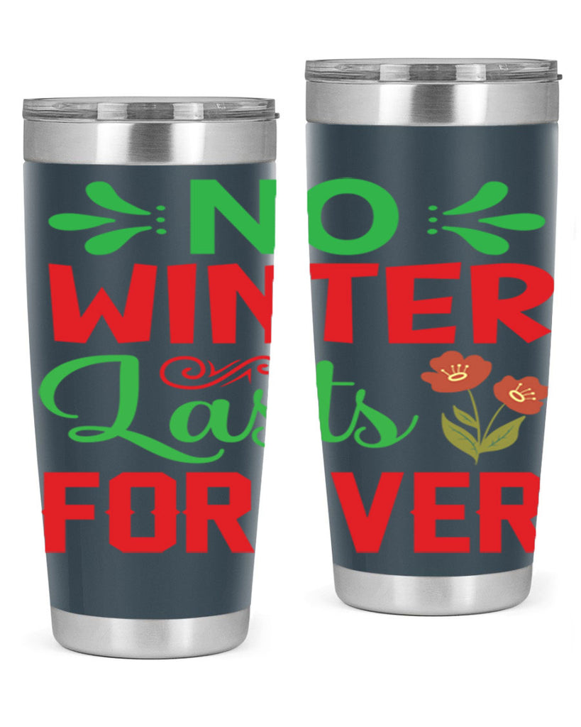 No Winter Lasts Forever  356#- spring- Tumbler
