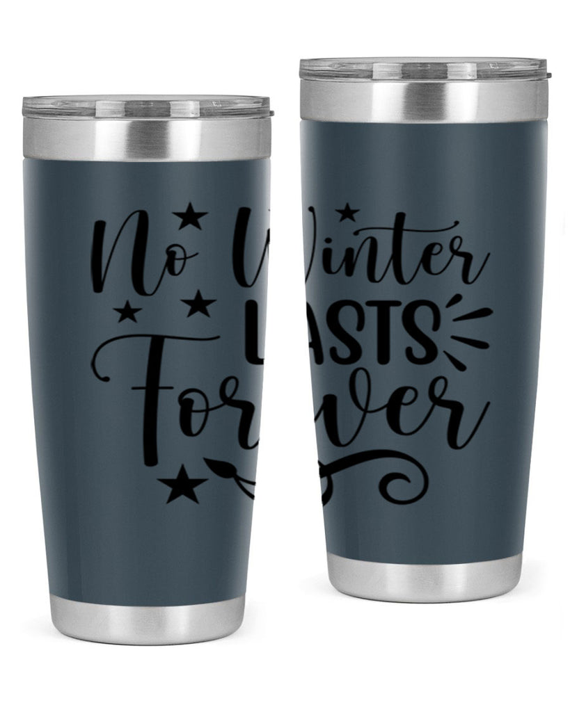 No Winter Lasts Forever 352#- spring- Tumbler
