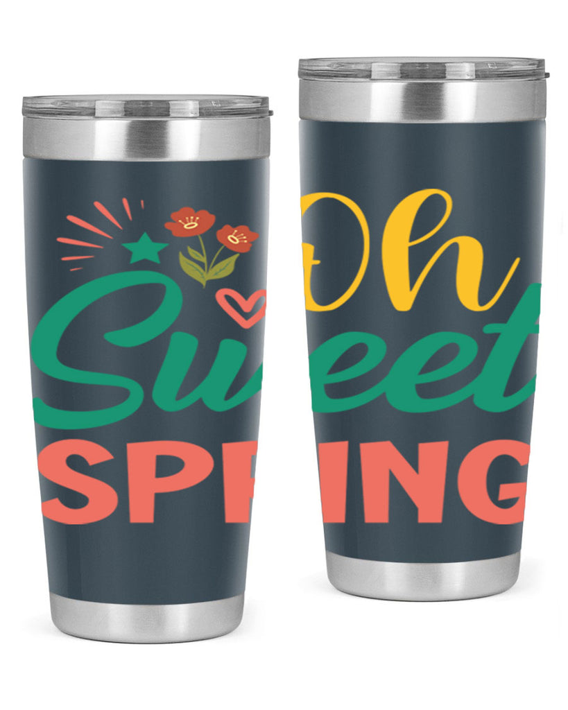 Oh Sweet Spring  387#- spring- Tumbler