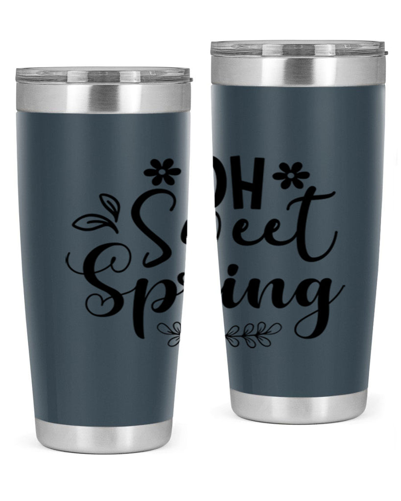 Oh Sweet Spring 377#- spring- Tumbler