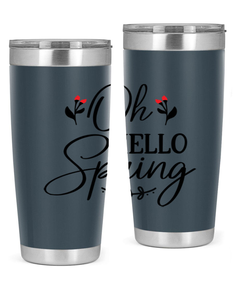 Oh hello spring  382#- spring- Tumbler