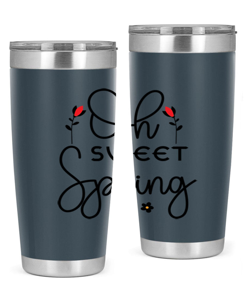 Oh sweet spring  386#- spring- Tumbler