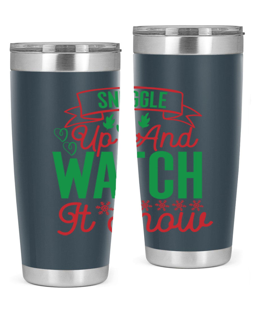 Snuggle Up And Watch It Snow 382#- winter- Tumbler