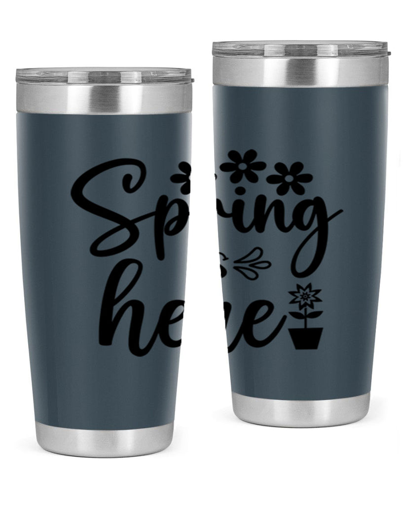 Spring Is Here 446#- spring- Tumbler