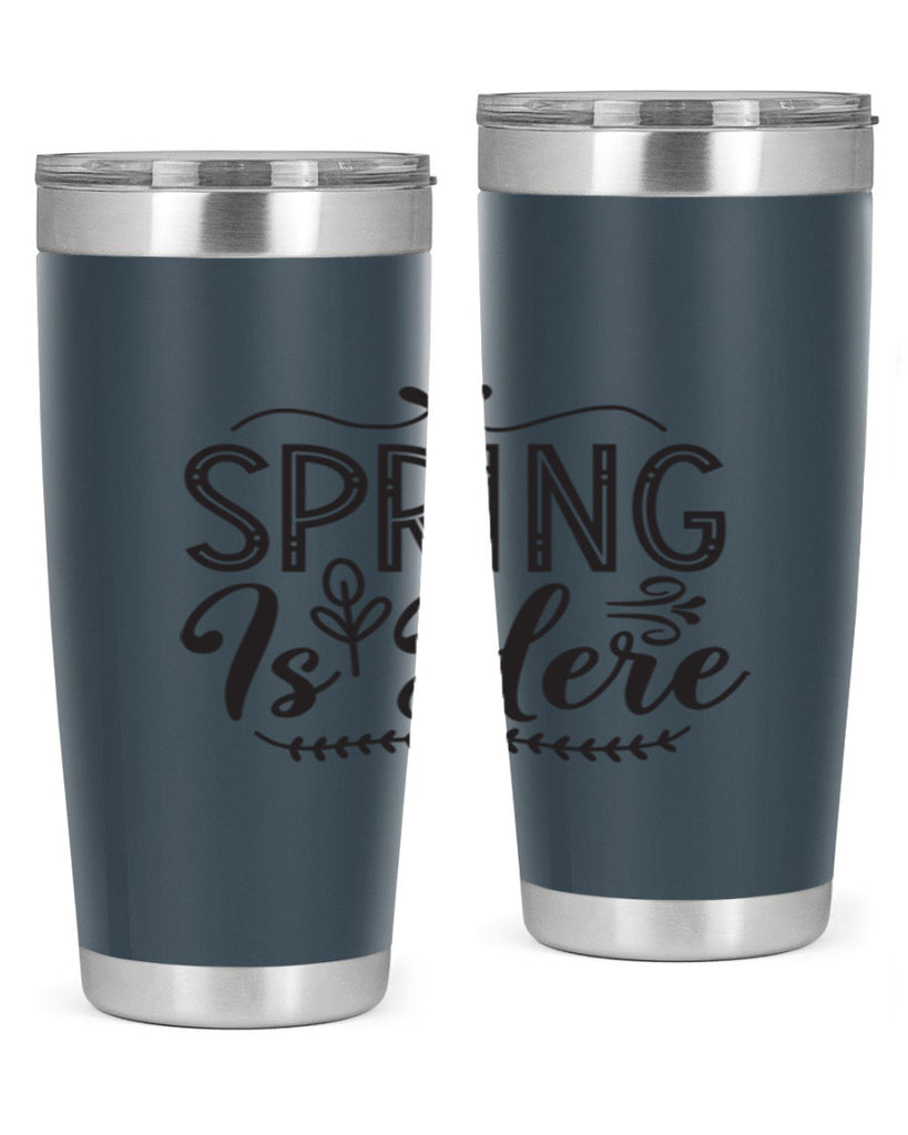 Spring is here 441#- spring- Tumbler