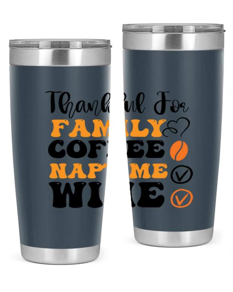 Thankful for family coffee naptime wine 600#- fall- Tumbler