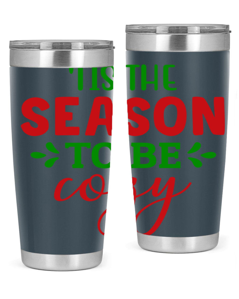 Tis the Season to Be Cozy 2#- winter- Tumbler