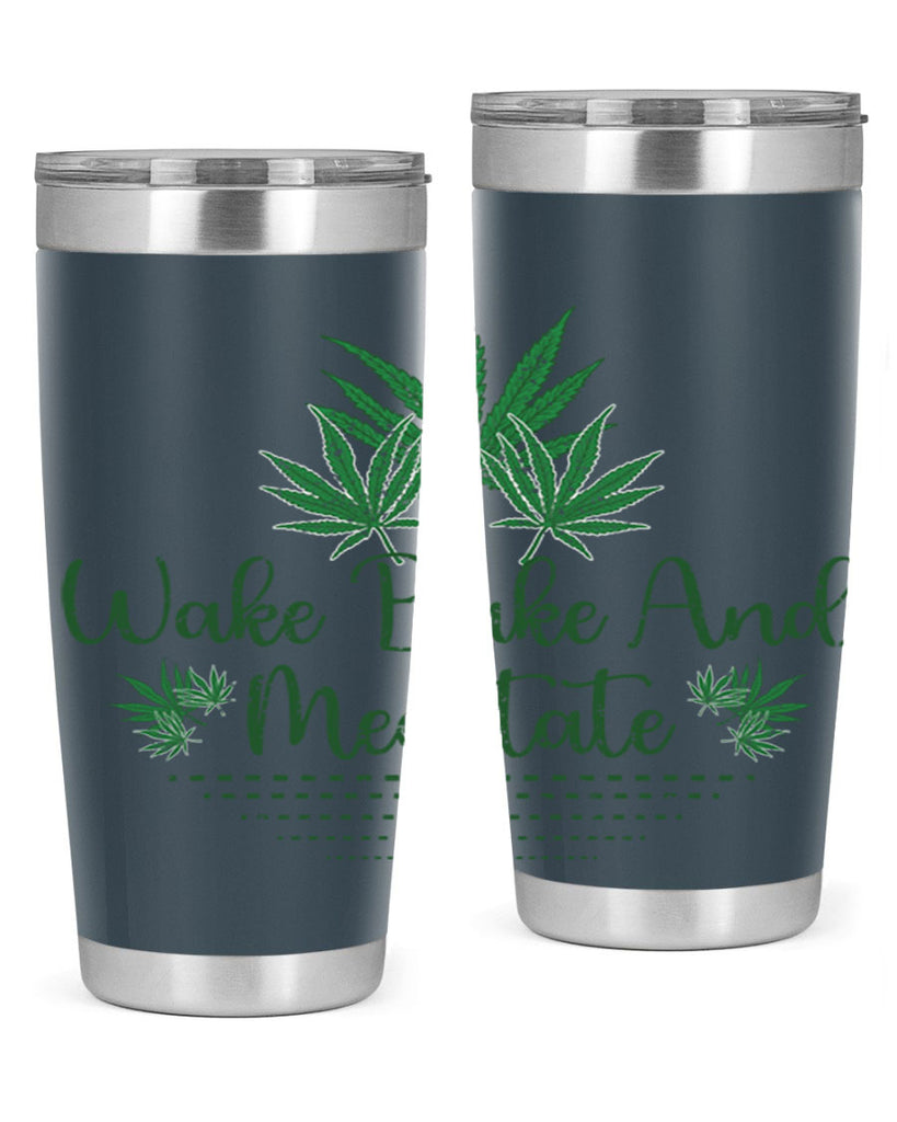 Wake Bake And Meditate Sublimation 274#- marijuana- Tumbler
