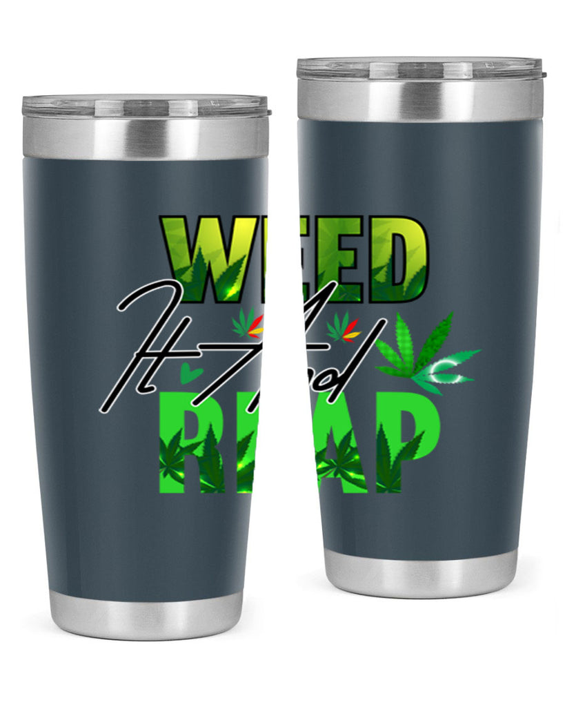 Weed It and Reap 287#- marijuana- Tumbler