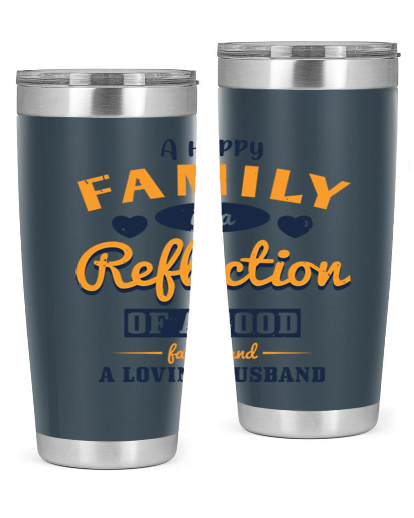 a happy family is a reflection 270#- fathers day- Tumbler
