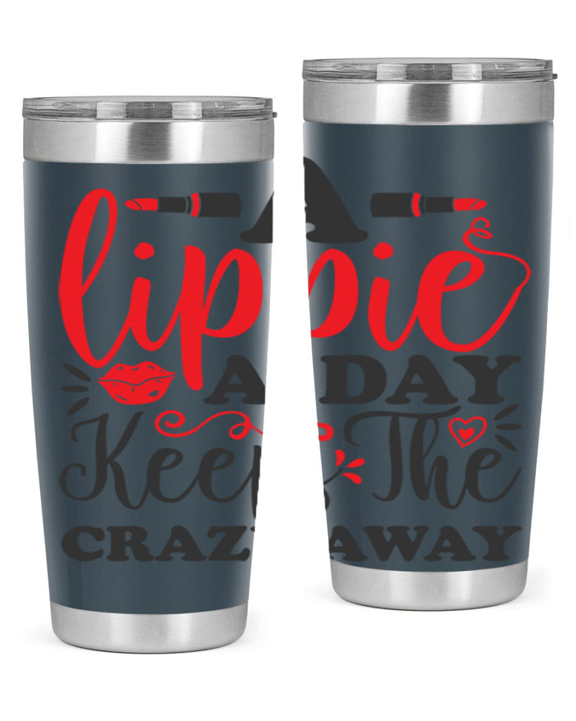 a lippie a day keeps the crazyaway Style 166#- make up- Tumbler