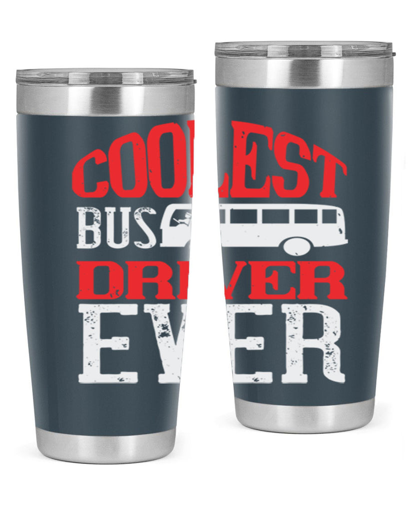 coolest bus driver ever Style 38#- bus driver- tumbler