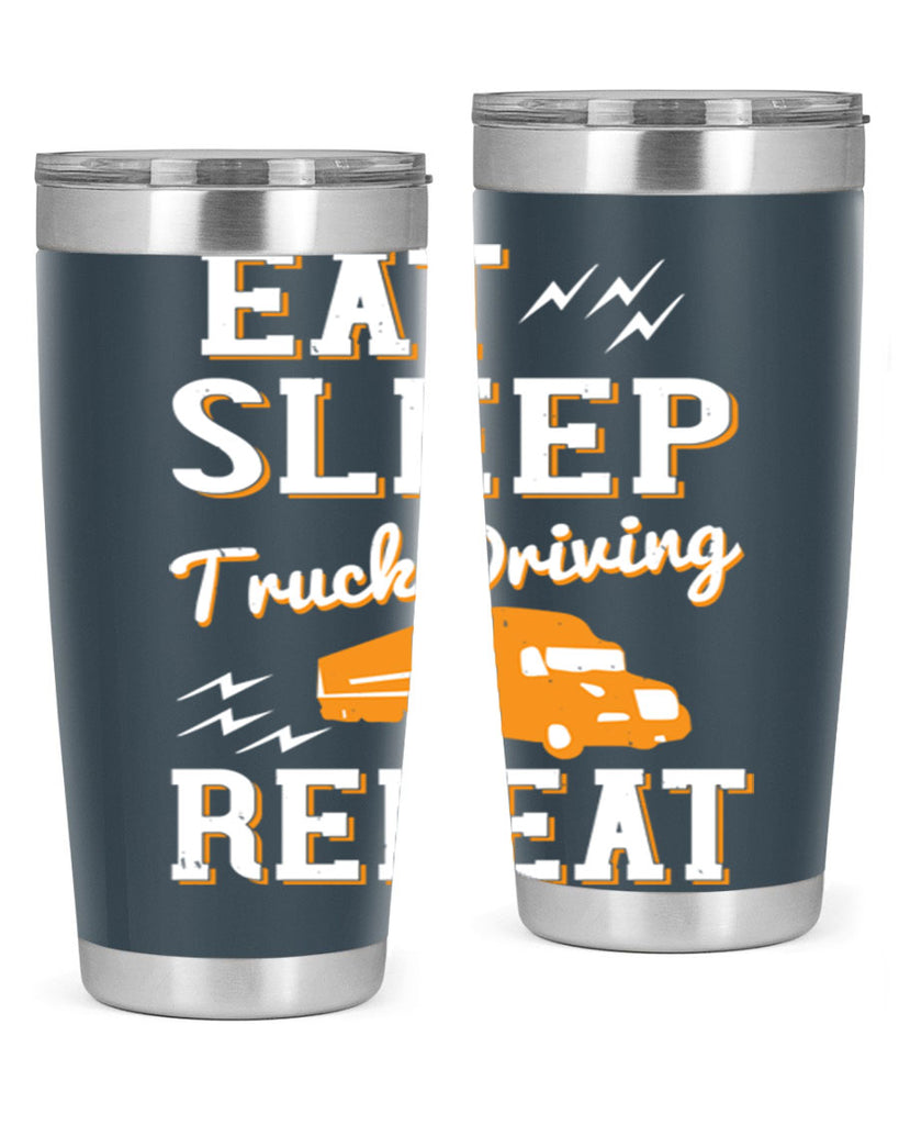 eat sleep truck driving repeat Style 3#- truck driver- tumbler