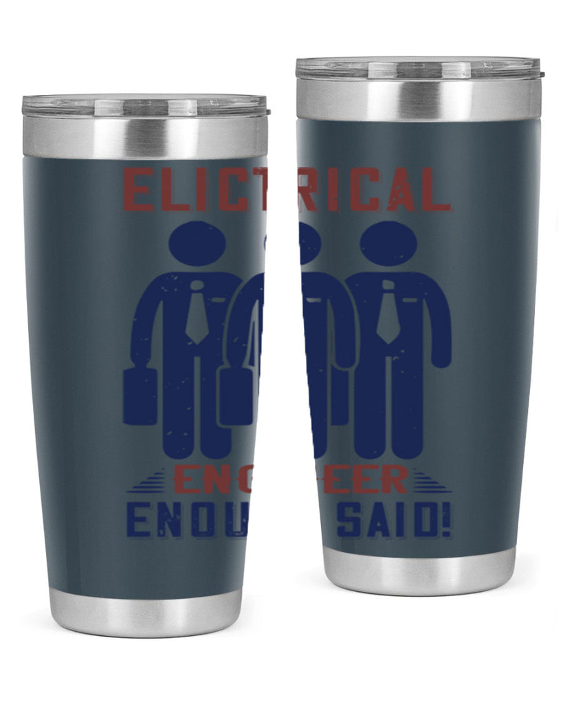electrical engineer enough said Style 71#- engineer- tumbler