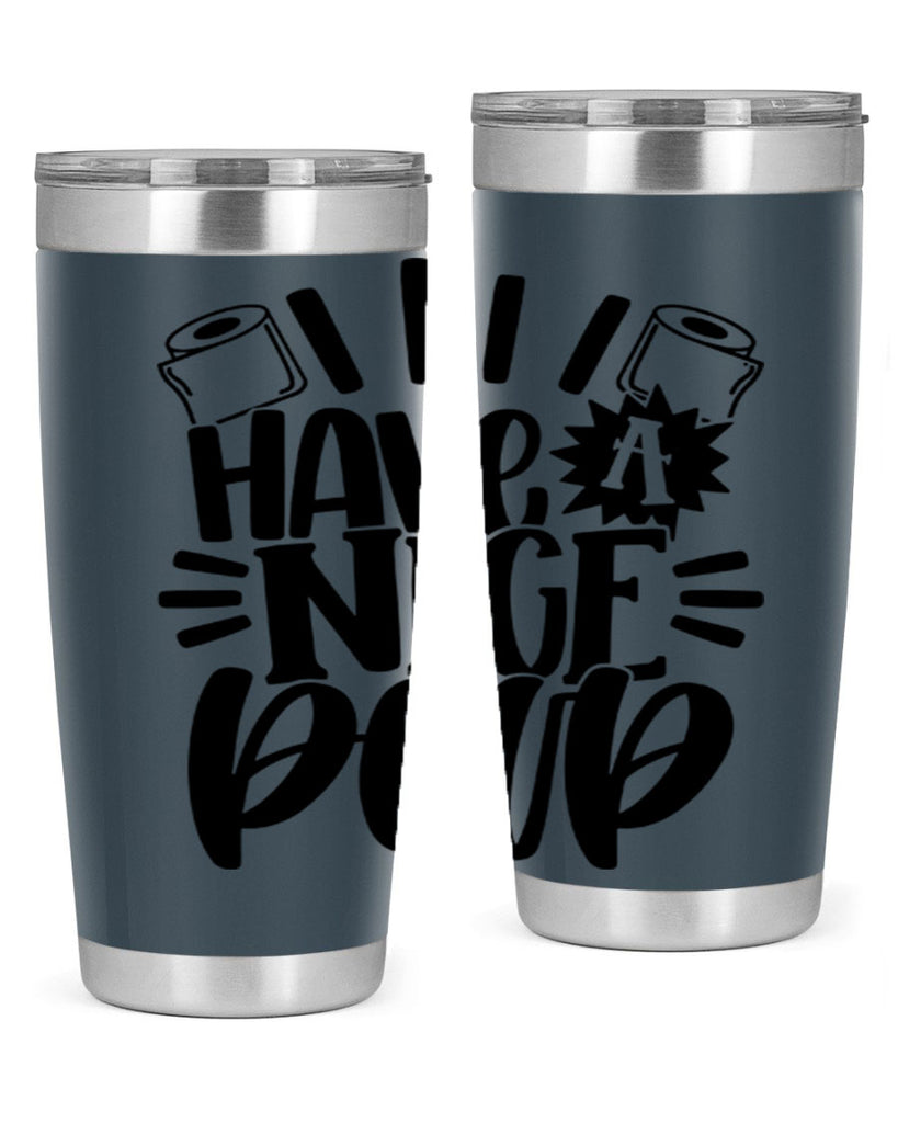 have a nice poop 35#- bathroom- Tumbler