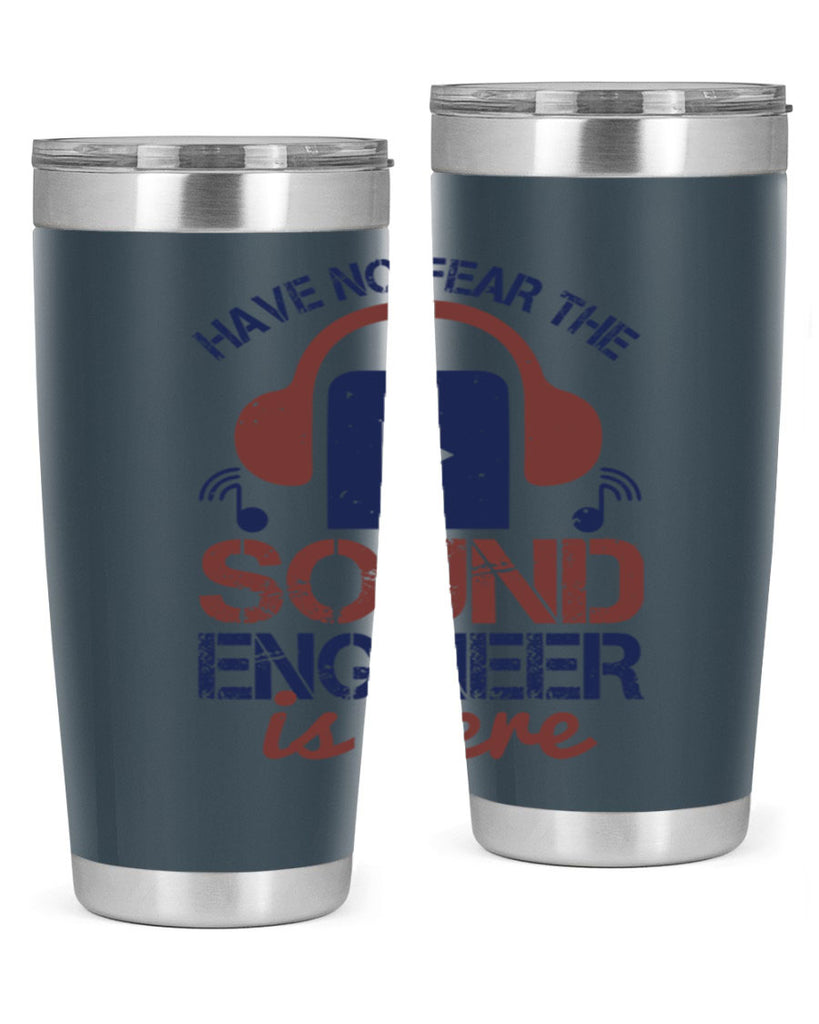 have no fear the sound engineer is here Style 54#- engineer- tumbler