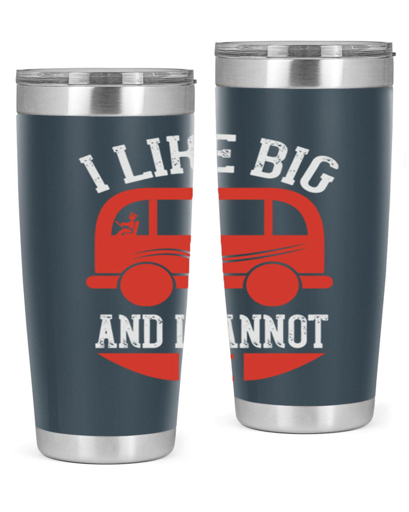 i like big and i cannot lie Style 31#- bus driver- tumbler
