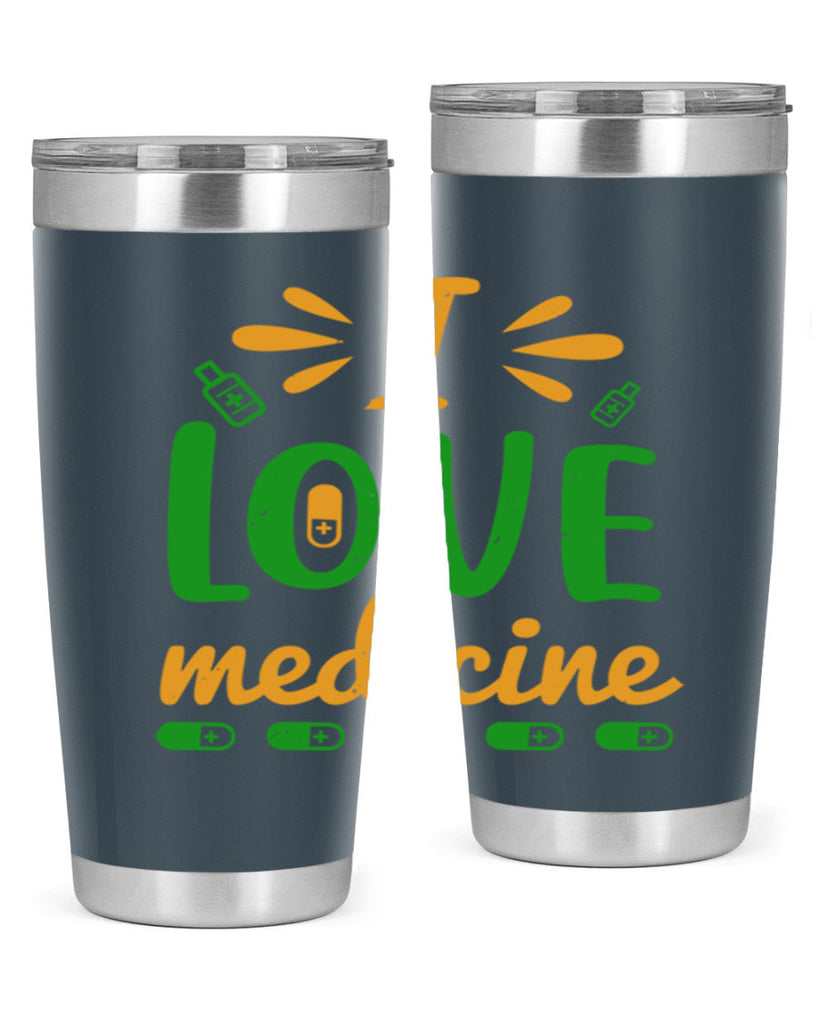 i love medicine Style 45#- medical- tumbler
