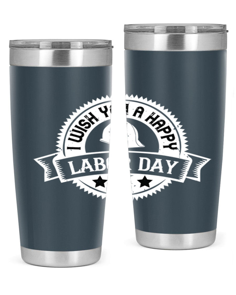 i wish you a happy labor day 37#- labor day- Tumbler