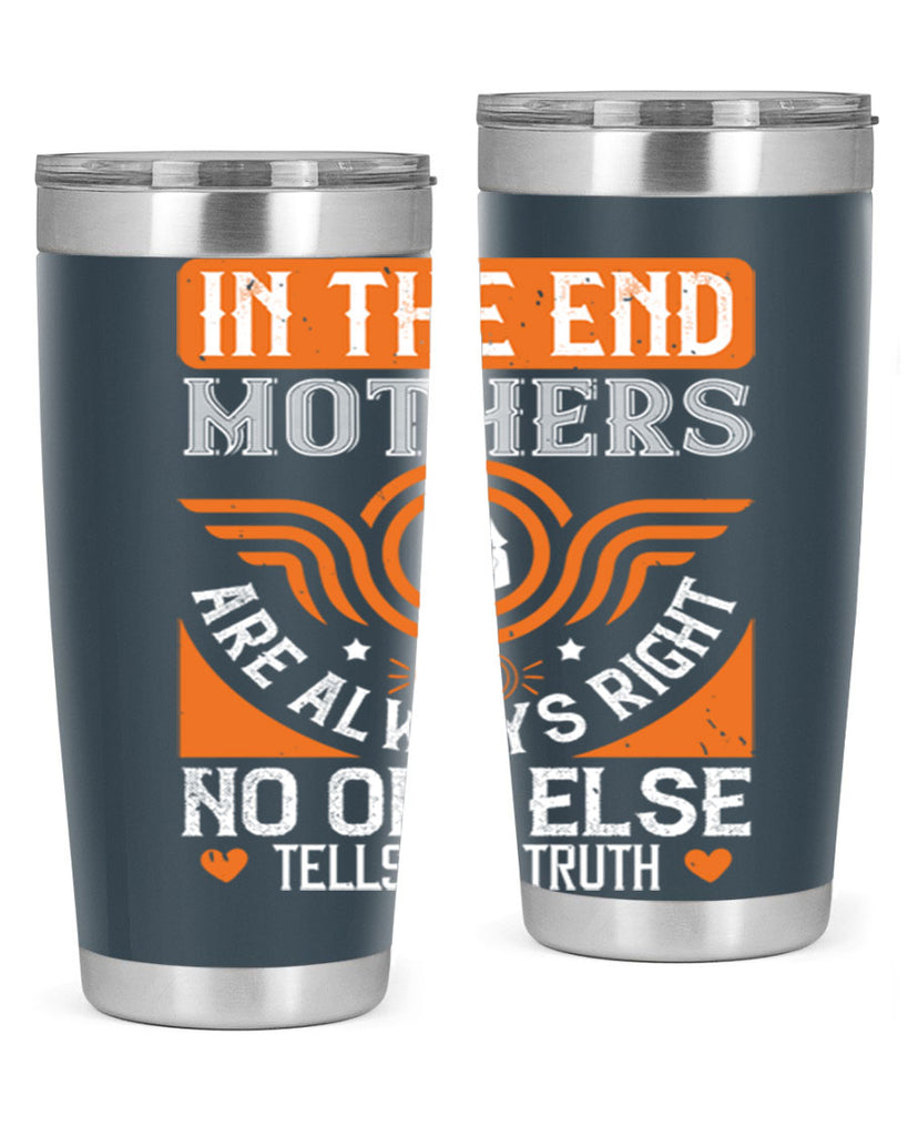 in the end mothers 75#- mothers day- Tumbler