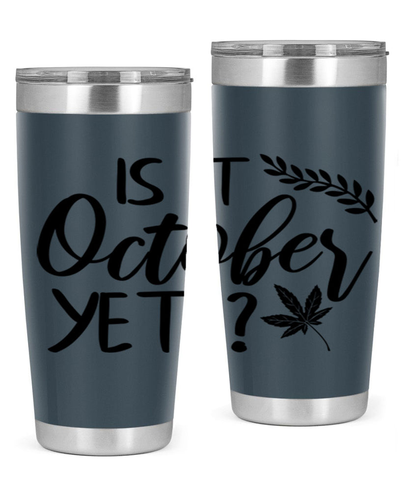 is it october yet 357#- fall- Tumbler