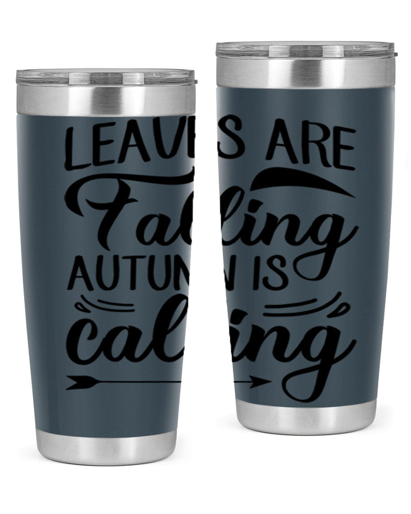 leaves are falling autumn is calling 388#- fall- Tumbler
