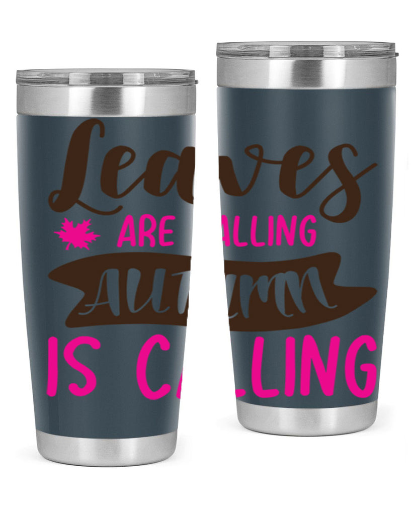 leaves are falling autumn is calling 389#- fall- Tumbler