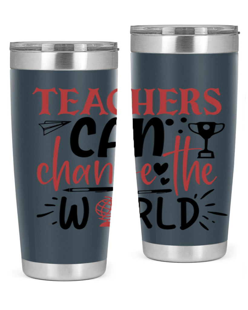 teachers ca change the world Style 136#- teacher- tumbler