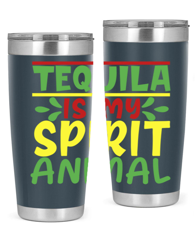 tequila is my spirit animal 1#- cinco de mayo- Tumbler
